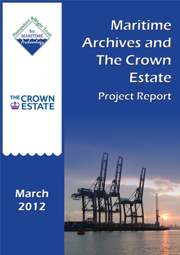 Maritime Archives and the Crown Estate Project Report Maritime Archives and the Crown Estate: Project Report ______