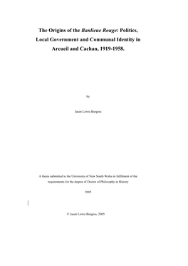 The Origins of the Banlieue Rouge: Politics, Local Government and Communal Identity in Arcueil and Cachan, 1919-1958