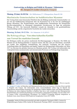 Dr. Jacques P. Leider (Bangkok; Yangon) Muslimische Gemeinschaften Im Buddhistischen Myanmar Die Rohingyafrage. Vom Ethno-Kultur