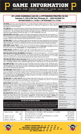 September 17, 2020 at PNC Park, Pittsburgh, PA -- GAME #49/HOME #24 RHP DAKOTA HUDSON (3-2, 2.92 ERA) Vs. LHP STEVEN BRAULT (0-3, 4.73 ERA)