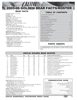2005-06 GOLDEN BEAR FACTS/ROSTER BEAR FACTS TABLE of CONTENTS Location: Berkeley, CA 94720 Founded: 1868 a Look at the Golden Bears