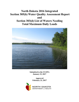 North Dakota 2016 Integrated Section 305(B) Water Quality Assessment Report and Section 303(D) List of Waters Needing Total Maximum Daily Loads