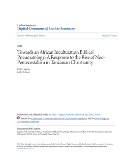 Towards an African Inculturation Biblical Pneumatology: a Response to the Rise of Neo- Pentecostalism in Tanzanian Christianity Faith Lugazia Luther Seminary