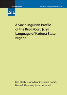 A Sociolinguistic Profile of the Kyoli (Cori) [Cry] Language of Kaduna State, Nigeria