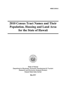 2010 Census Tract Names and Their Population, Housing and Land Area for the State of Hawaii