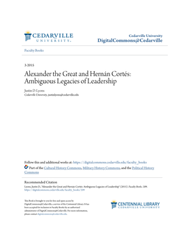 Alexander the Great and Hernán Cortés: Ambiguous Legacies of Leadership Justin D