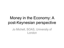 Money in the Economy: a Post-Keynesian Perspective