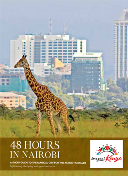 48 Hours in NAIROBI a SHORT GUIDE to the MAGICAL CITY for the ACTIVE TRAVELLER Sightseeing, Shopping, Eating out and More
