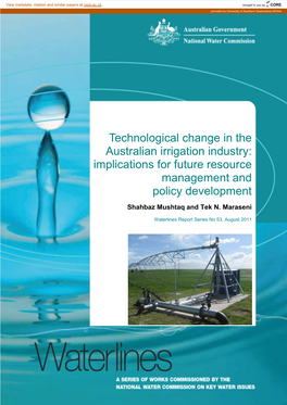 Technological Change in the Australian Irrigation Industry: Implications for Future Resource Management and Policy Development Shahbaz Mushtaq and Tek N