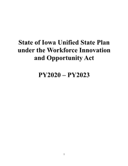 Iowa Unified State Plan, PY2020 – PY2023 Workforce Innovation and Opportunity Act (WIOA) ______