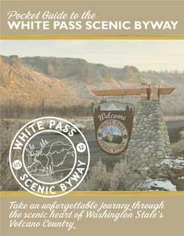 WHITE PASS SCENIC BYWAY Pocket Guide To