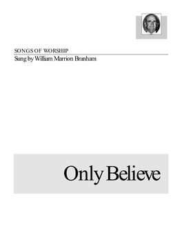 Only Believe Song Book from the SPOKEN WORD PUBLICATIONS, Write To