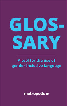 Glossary. a Tool for the Use of Gender-Inclusive Language