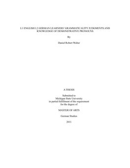 L1 ENGLISH L2 GERMAN LEARNERS‟ GRAMMATICALITY JUDGMENTS and KNOWLEDGE of DEMONSTRATIVE PRONOUNS by Daniel Robert Walter a THES