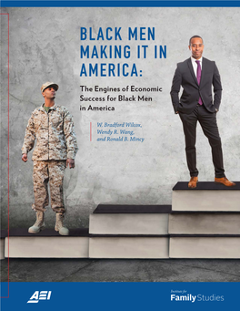 BLACK MEN MAKING IT in AMERICA: the Engines of Economic Success for Black Men in America