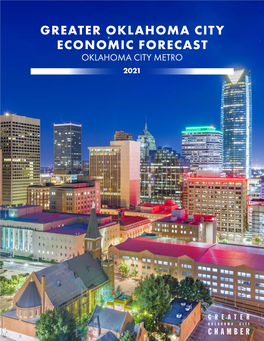 2021 ECONOMIC FORECAST 1 the Greater Oklahoma City Economic Forecast Provides a Comprehensive Analysis of the National, State and Metro Economies