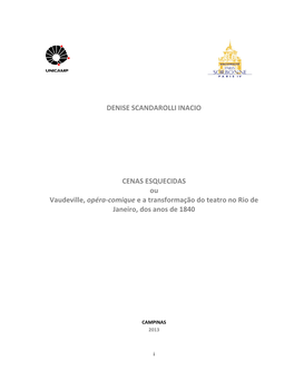 DENISE SCANDAROLLI INACIO CENAS ESQUECIDAS Ou Vaudeville, Opéra-Comique E a Transformação Do Teatro No Rio De Janeiro, Dos An