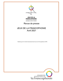 Revue De Presse JEUX DE LA FRANCOPHONIE Avril 2021