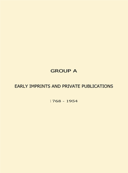 Group a Early Imprints and Private Publications