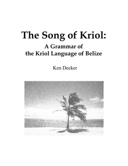 The Song of Kriol: a Grammar of the Kriol Language of Belize