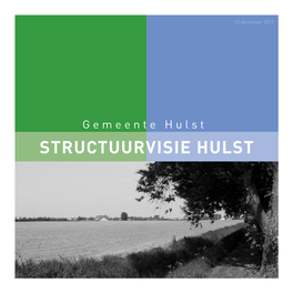 STRUCTUURVISIE HULST Concept: 4 Oktober 2011 Ontwerp: 22 December 2011 Vaststelling