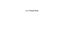 11.1 Virtual Work