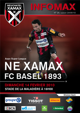 Ne Xamax FC BASEL 1893 Dimanche 14 Fevrier 2010 STADE DE LA MALADIÈRE À 16H00