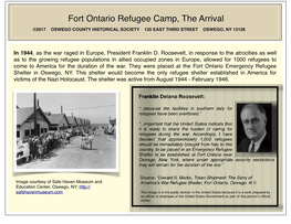 Fort Ontario Refugee Camp, the Arrival ©2017 OSWEGO COUNTY HISTORICAL SOCIETY 135 EAST THIRD STREET OSWEGO, NY 13126