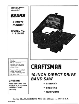 IO-INCH DIRECT DRIVE BAND SA W CAUTION: Read GENERAL and ,, Assembly ADDITIONAL SAFETY INSTRUCTIONS • Operating Carefully , Repair Parts