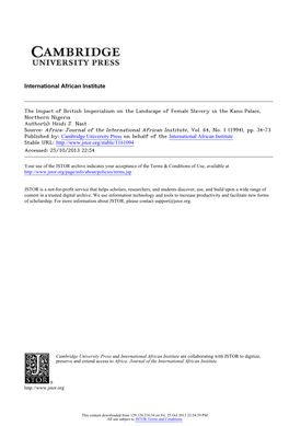 The Impact of British Imperialism on the Landscape of Female Slavery in the Kano Palace, Northern Nigeria Author(S): Heidi J