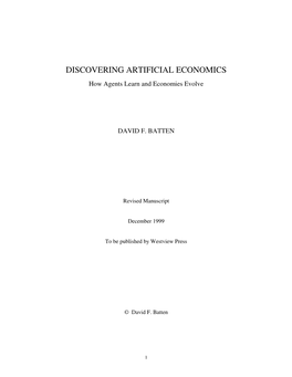 DISCOVERING ARTIFICIAL ECONOMICS How Agents Learn and Economies Evolve