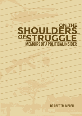On the Shoulders of Struggle, Memoirs of a Political Insider by Dr