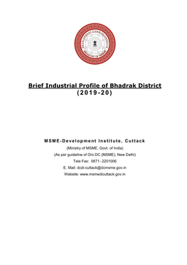 Brief Industrial Profile of Bhadrak District ( 2 0 1 9 - 20)