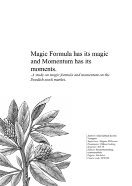 Magic Formula Has Its Magic and Momentum Has Its Moments. -A Study on Magic Formula and Momentum on the Swedish Stock Market