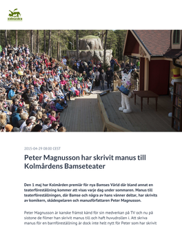 Peter Magnusson Har Skrivit Manus Till Kolmårdens Bamseteater