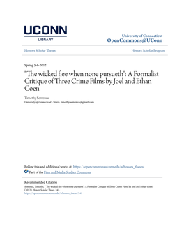 A Formalist Critique of Three Crime Films by Joel and Ethan Coen Timothy Semenza University of Connecticut - Storrs, Timothy.Semenza@Gmail.Com