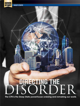 DIRECTING the Disorder the CFR Is the Deep State Powerhouse Undoing and Remaking Our World