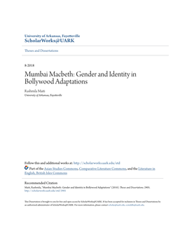 Mumbai Macbeth: Gender and Identity in Bollywood Adaptations Rashmila Maiti University of Arkansas, Fayetteville