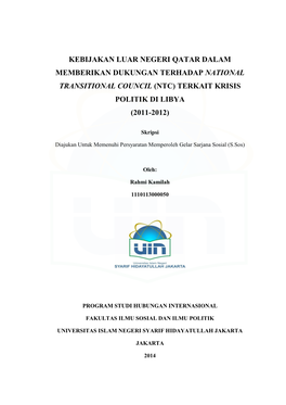 Kebijakan Luar Negeri Qatar Dalam Memberikan Dukungan Terhadap National Transitional Council (Ntc) Terkait Krisis Politik Di Libya (2011-2012)