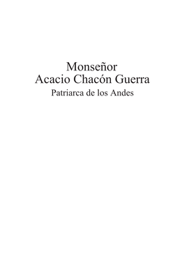 Monseñor Acacio Chacón Guerra Patriarca De Los Andes