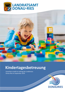 Kindertagesbetreuung Gutachten Erstellt Im Auftrag Des Landkreises Donau-Ries Im September 2019