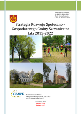 Strategia Rozwoju Społeczno – Gospodarczego Gminy Szczaniec Na Lata 2015-2022