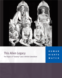 This Alien Legacy RIGHTS the Origins of “Sodomy” Laws in British Colonialism WATCH