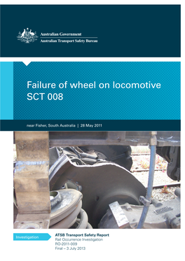 Failure of Wheel on Locomotive SCT 008 Near Fisher, South Australia