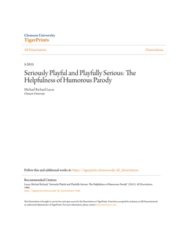 Seriously Playful and Playfully Serious: the Helpfulness of Humorous Parody Michael Richard Lucas Clemson University