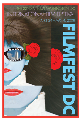 International Film Festival April 24 – May 4, 2008 the Washington, Dc International Film Festival