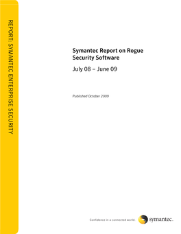 Symantec Report on Rogue Security Software July 08 – June 09