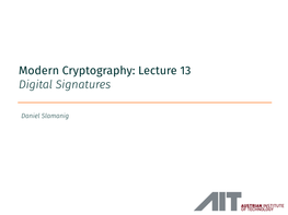 Modern Cryptography: Lecture 13 Digital Signatures