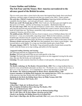 Course Outline and Syllabus the Fab Four and the Stones: How America Surrendered to the Advance Guard of the British Invasion