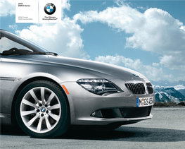 2009 BMW 6 Series 650I Coupe 650I Convertible the Ultimate Driving